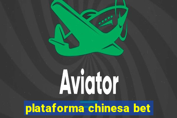 plataforma chinesa bet